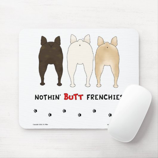 Nothin' Butt Frenchies Mousepad Muismat (Met muis)