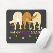 Nothin' Butt Goldens Mousepad Muismat (Met muis)