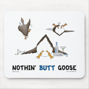 Nothin' Butt Goose Muismat