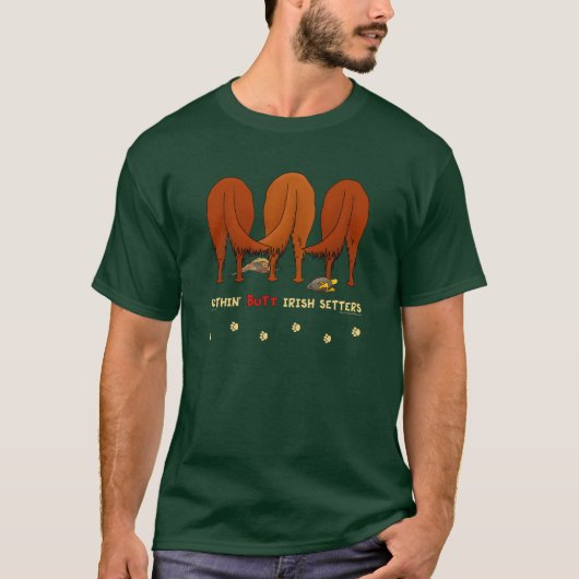 Nothin' Butt Irish Setters T-shirt (Voorkant)