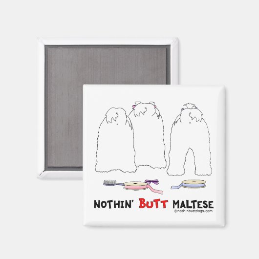 Nothin' Butt Maltese Magneet (Voorkant / Achterkant)