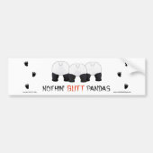 Nothin' Butt Pandas Bumpersticker (Voorkant)