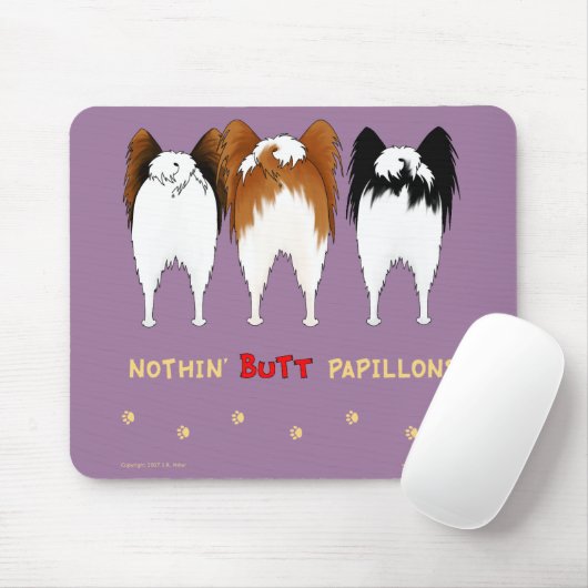 Nothin' Butt Papillons Mousepad Muismat (Met muis)