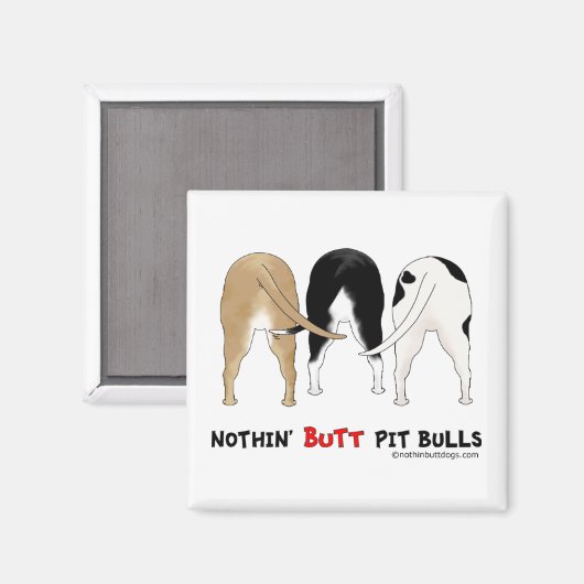 Nothin' Butt Pit Bulls Magneet (Voorkant / Achterkant)