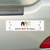 Nothin' Butt Pitbulls Bumpersticker (Op auto)
