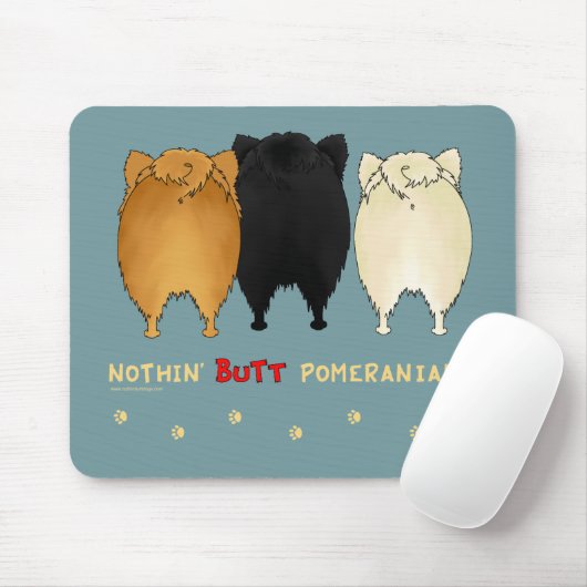 Nothin' Butt Pomeranians Mousepad Muismat (Met muis)