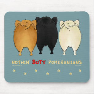 Nothin' Butt Pomeranians Mousepad Muismat