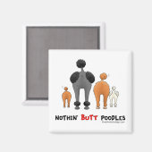 Nothin' Butt Poodles Magneet (Voorkant / Achterkant)