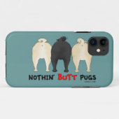 Nothin' Butt Pugs Case-Mate iPhone Case (Achterkant (horizontaal))