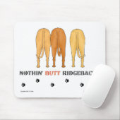 Nothin' Butt Ridgebacks Mousepad Muismat (Met muis)