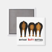Nothin' Butt Rotty Magneet (Voorkant / Achterkant)