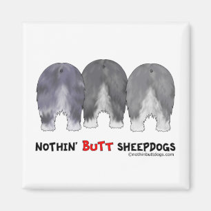 Nothin' Butt Sheepdogs Magneet