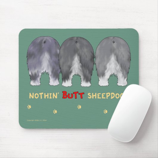 Nothin' Butt Sheepdogs Mousepad Muismat (Met muis)
