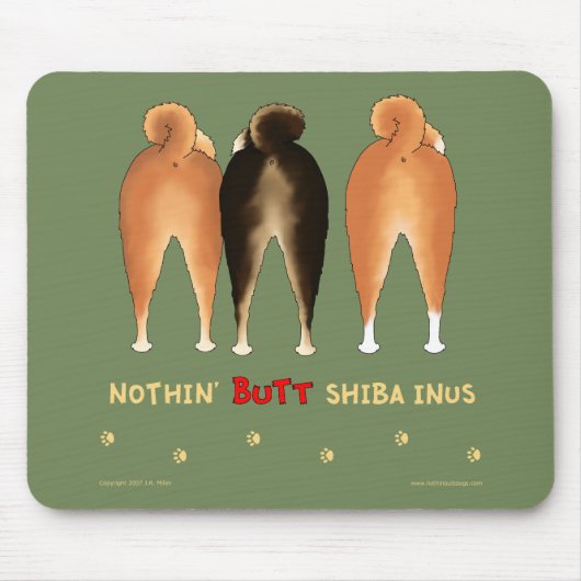 Nothin' Butt Shiba Inus Mousepad Muismat (Voorkant)