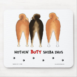 Nothin' Butt Shiba Inus Mousepad Muismat
