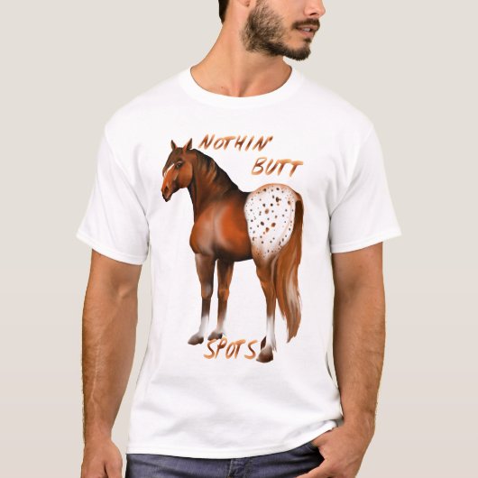 Nothin' Butt Spots Shirt (Voorkant)