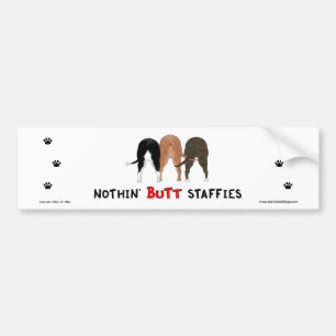 Nothin' Butt Staffies Bumpersticker