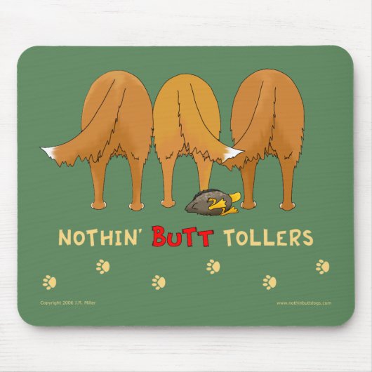 Nothin' Butt Tollers Mousepad Muismat (Voorkant)