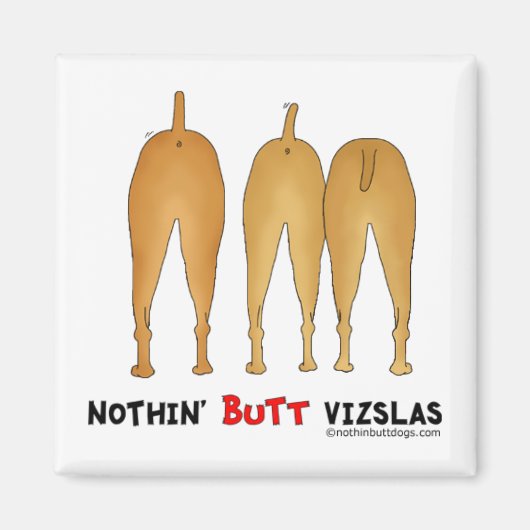 Nothin' Butt Vizslas Magneet (Voorkant)