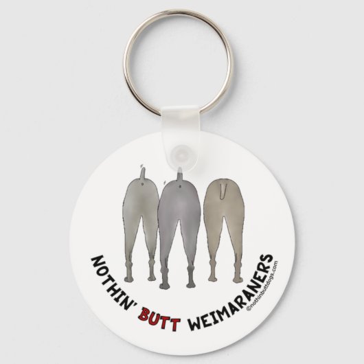 Nothin' Butt Weimaraners Sleutelhanger (Voorkant)