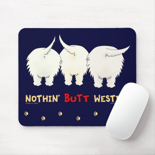 Nothin' Butt Westies Mousepad Muismat (Met muis)