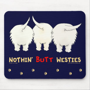 Nothin' Butt Westies Mousepad Muismat