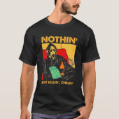 Nothin' Just Chillin Killin Scream Ghost Halloween T-shirt (Voorkant)