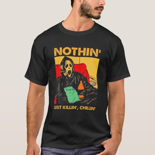 Nothin' Just Chillin Killin Scream Ghost Halloween T-shirt (Voorkant)