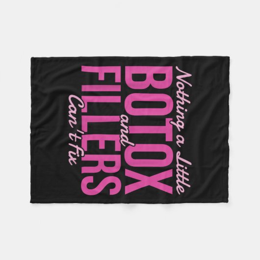 Nothing A Little Botox And Fillers Can't Fix Fleece Deken (Voorkant (Horizontaal))