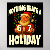 Nothing Beats A 6 7 Holiday 67 Ugly Christmas Funn Poster (Voorkant)
