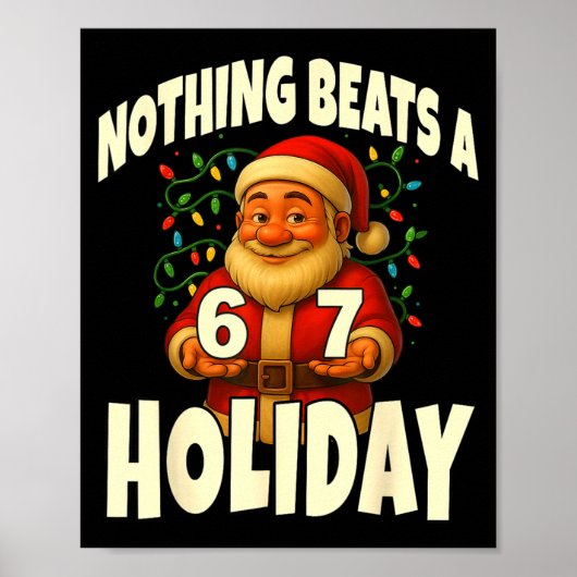 Nothing Beats A 6 7 Holiday 67 Ugly Christmas Funn Poster (Voorkant)