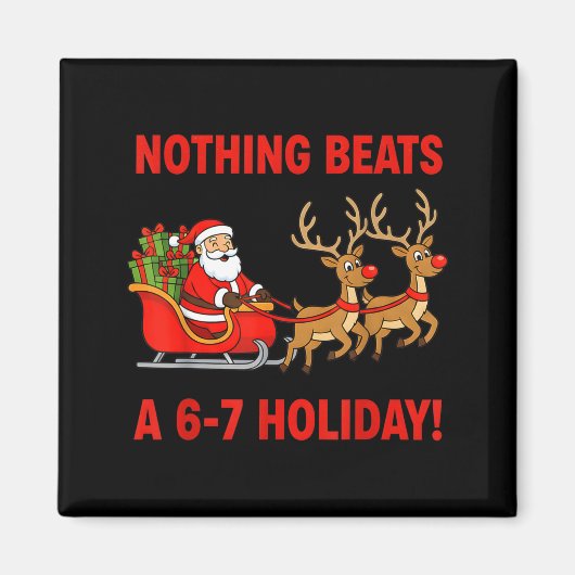 Nothing Beats A 6-7 Holiday Christmas Brain Rot Gr Magneet (Voorkant)