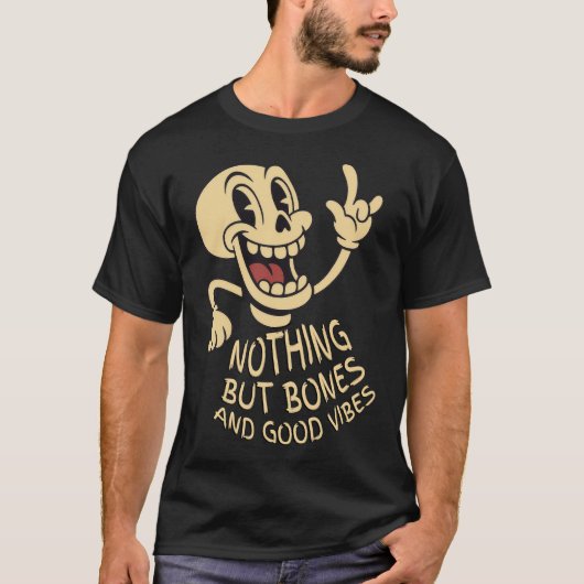 Nothing But Bones & Good Vibes T-shirt (Voorkant)