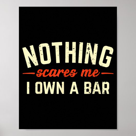 Nothing Es Me I Own A Bar Funny Bar Owner Gift Poster (Voorkant)