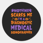 Nothing Es Me I'm A Diagnostic Medical Sonographer Ronde Sticker (Voorkant)