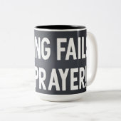 Nothing Fails Like Prayer Coffee Mug Tweekleurige Koffiemok (Voorkant rechts)