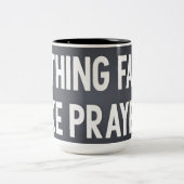 Nothing Fails Like Prayer Coffee Mug Tweekleurige Koffiemok (Center)