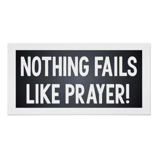 Nothing Fails Like Prayer Perfect Poster (Voorkant)