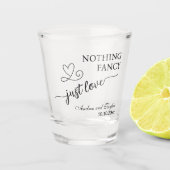 Nothing Fancy Just Love Elegant Wedding  Shot Glas (Voorkant)