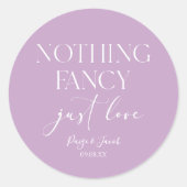 Nothing Fancy Just Love Minimalist Casual Wedding Ronde Sticker (Voorkant)