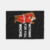 Nothing For You,! Shirt Christmas Adult Funny Xmas Fleece Deken (Voorkant (Horizontaal))