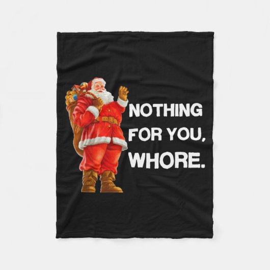 Nothing For You,! Shirt Christmas Adult Funny Xmas Fleece Deken (Voorkant)