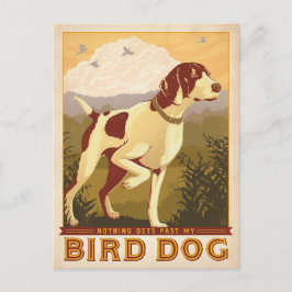 Nothing Gets Past My Bird Dog Briefkaart