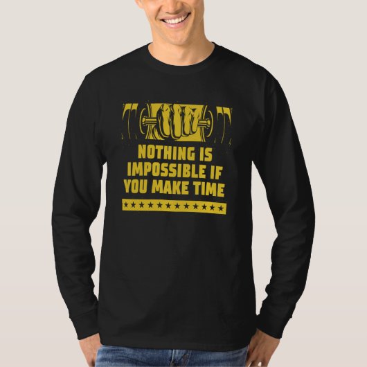 Nothing Impossible Make Time Fitness Motivational  T-shirt (Voorkant)