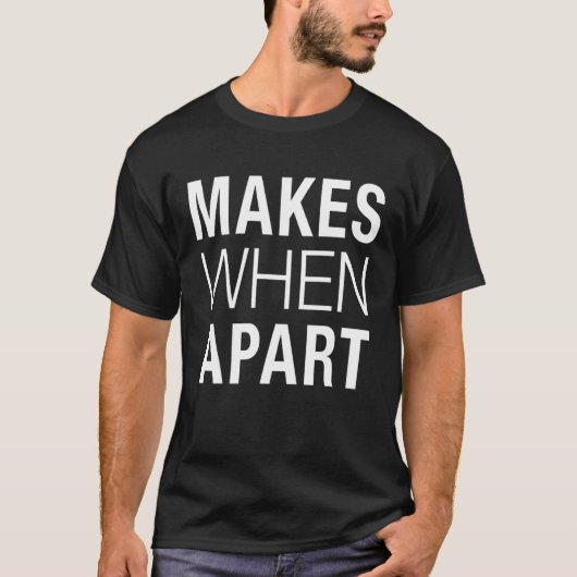 Nothing Makes Sense When We're Apart Design T-shirt (Voorkant)