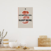 Nothing matters. Sleep more. Anti Motivation Poster (Keuken)