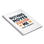 Nothing Moves Without Me – Logistics & Ops Pro Notitieboek (Rechterzijde)