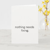 Nothing Needs Fixing – Thoughtful Support Card Kaart (Gele Bloem)