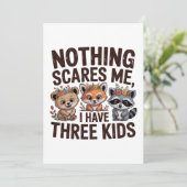 Nothing Scares Me, I Have Three Kids Advieskaart (Staand voorkant)