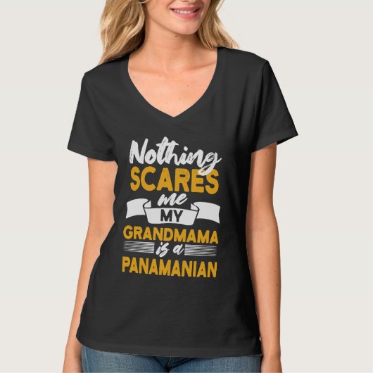 Nothing Scares Me My Grandmama Is Panamanian  Pana T-shirt (Voorkant)
